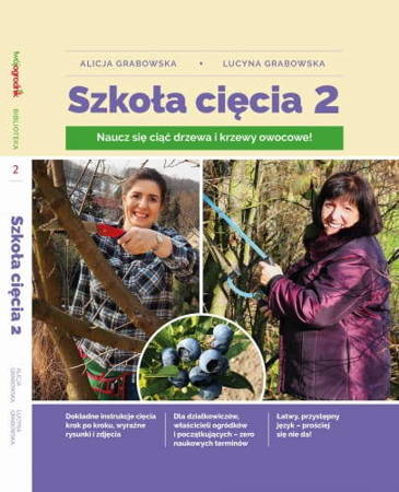Zestaw Książek Szkoła Cięcia (Rośliny Ozdobne +Drzewa i Krzewy Owocowe) Lucyna i Alicja Grabowska